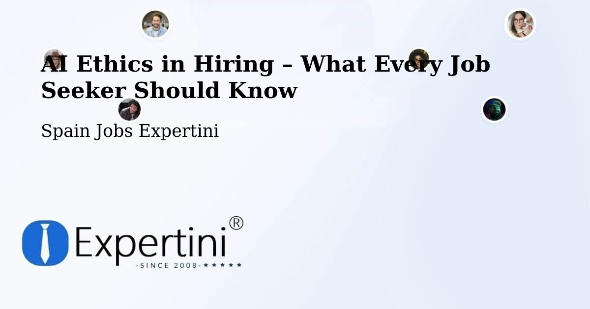 AI Ethics in Recruitment & Hiring – Chiva - Chiva, Spain Jobs Expertini