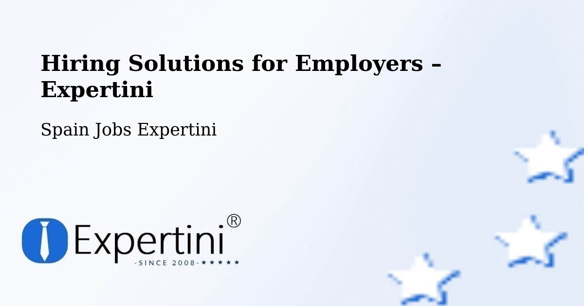 Hiring Solutions for Employers in Chiva - Chiva, Spain Jobs Expertini