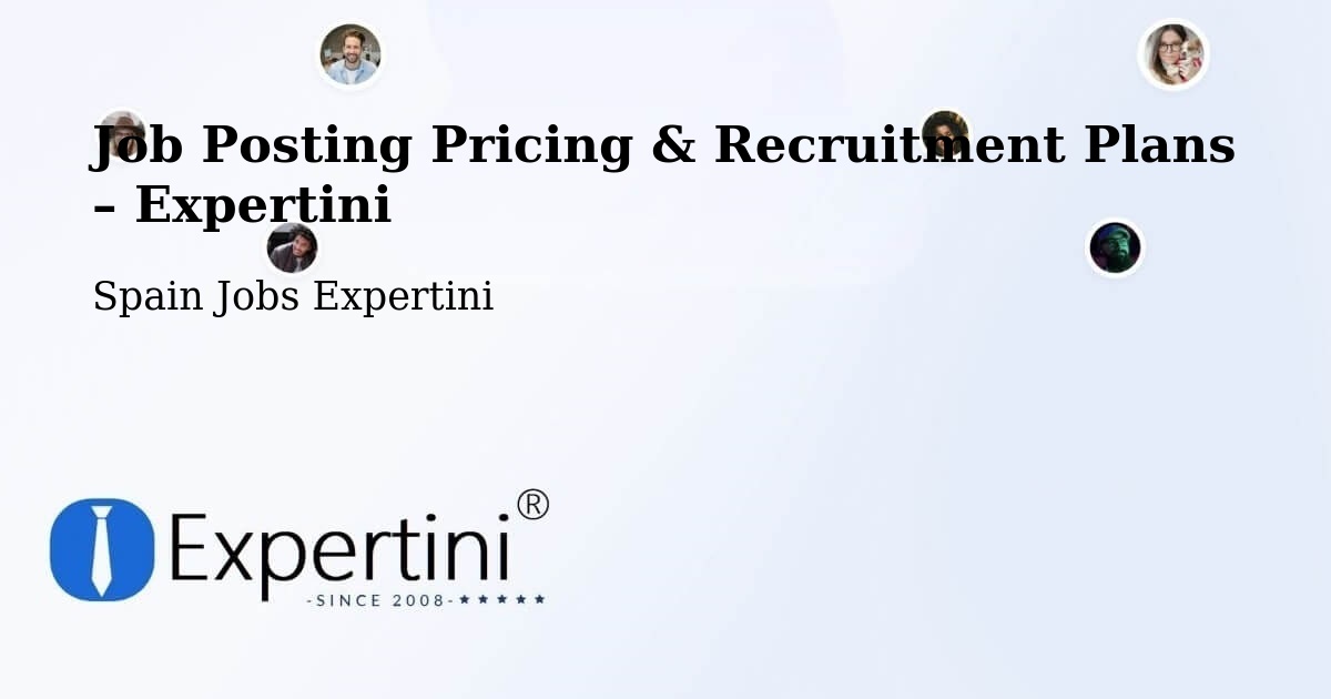 Job Posting Pricing & Recruitment Plans – Chiva - Chiva, Spain Jobs Expertini